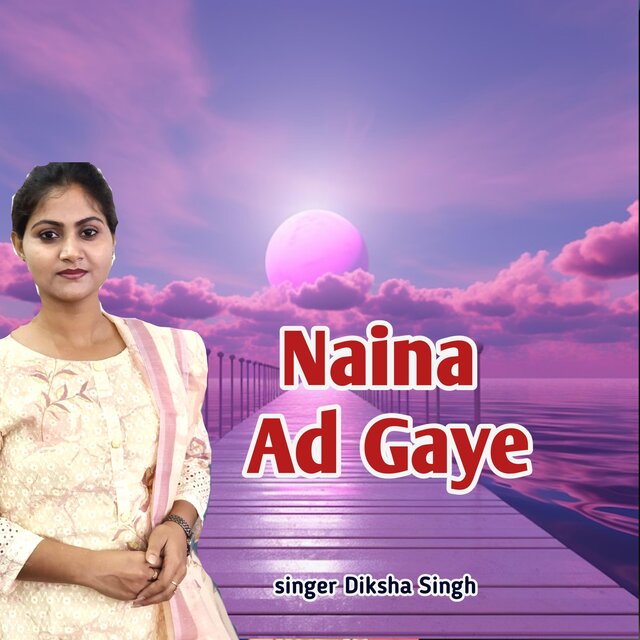 Naina ad Gaye