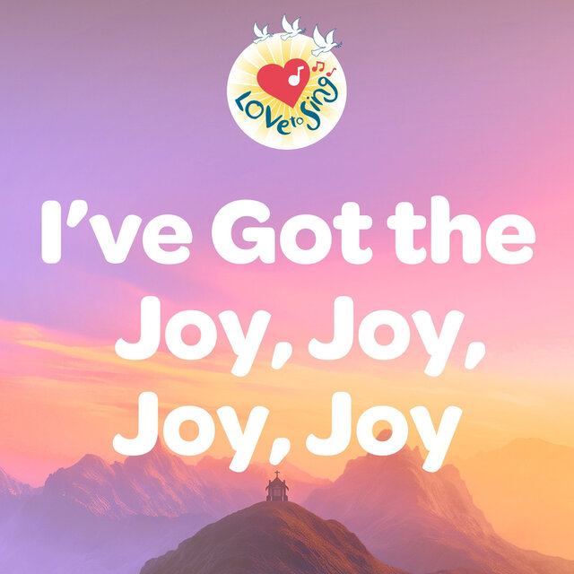 I've Got the Joy, Joy, Joy, Joy