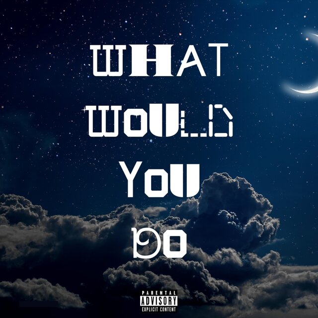 What Would You Do
