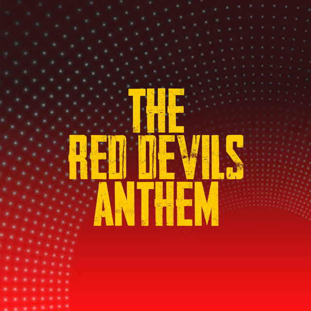 The Red Devils Anthem