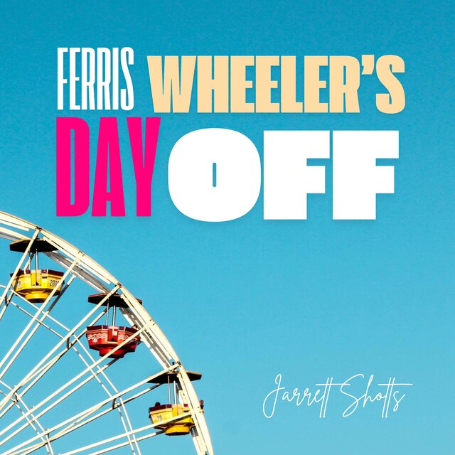 Ferris Wheeler's Day Off