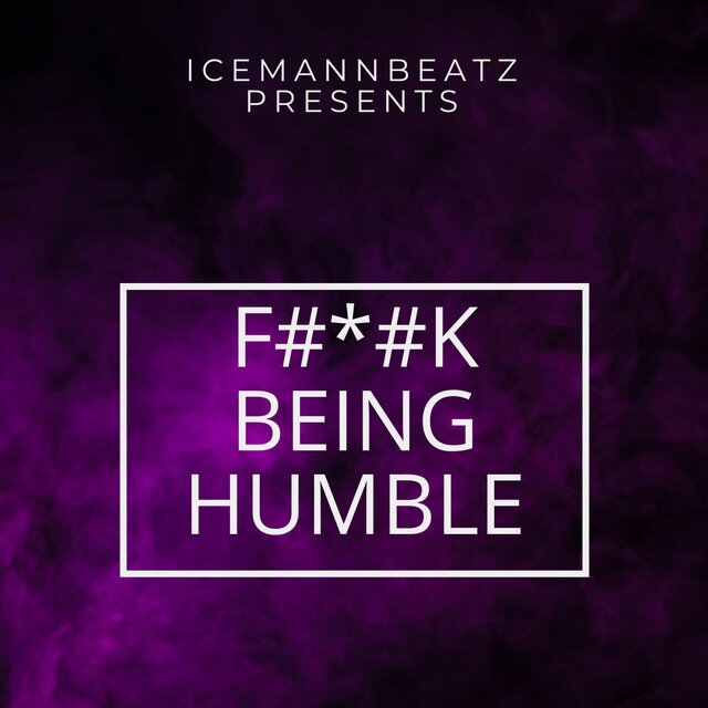 F#*#K Being Humble