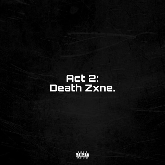 Act 2: Death Zxne.