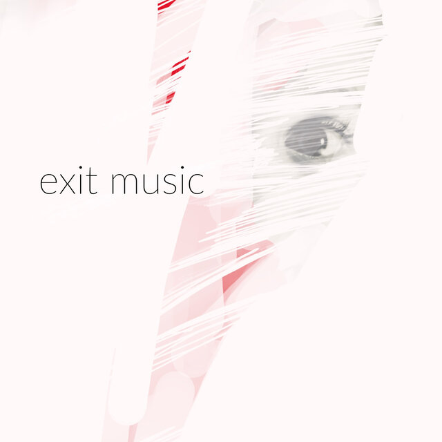 Exit Music (For a Film)