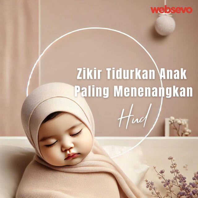 Zikir Tidurkan Anak Paling Menenangkan