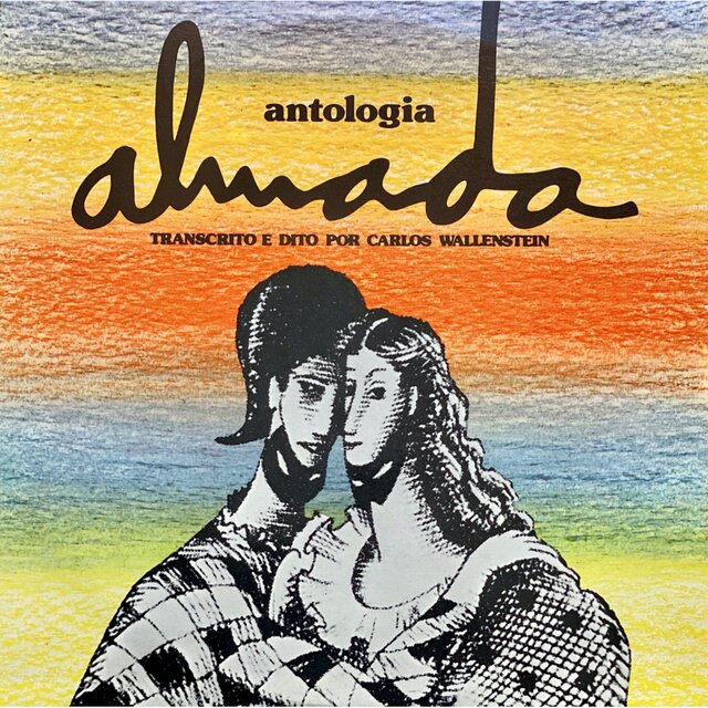 Almada Antologia Transcrito e Dito por Carlos Wallenstein