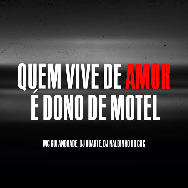Quem Vive de Amor É Dono de Motel