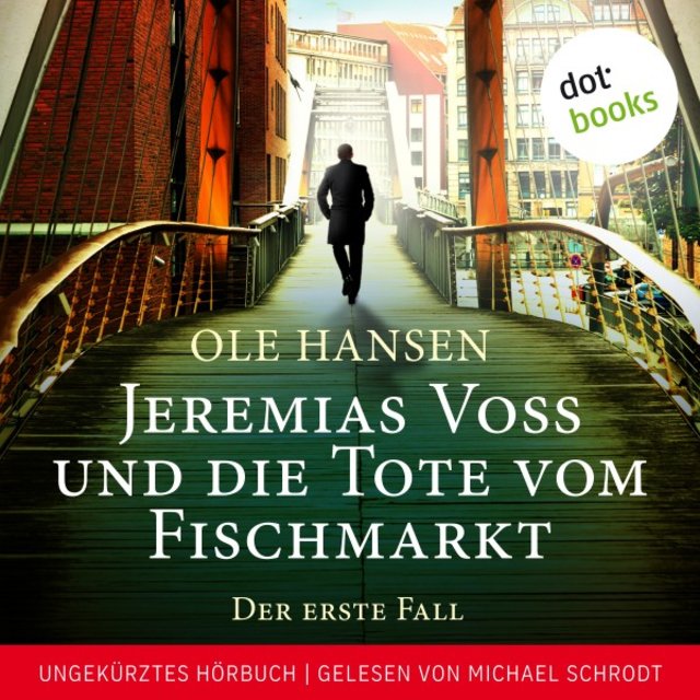 Jeremias Voss und die Tote vom Fischmarkt - Der erste Fall (Ungekürztes Hörbuch)