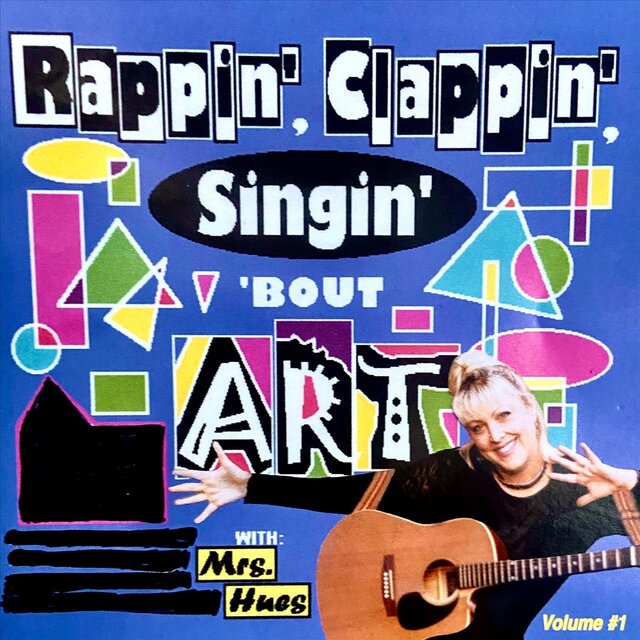 Rappin' Clappin' Singin' 'bout Art with Mrs. Hues, Vol. 1
