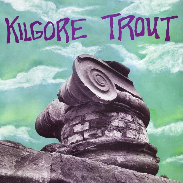Kilgore Trout - 2025 Remaster