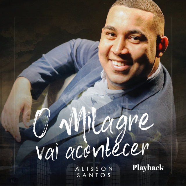 O Milagre Vai Acontecer (Playback)
