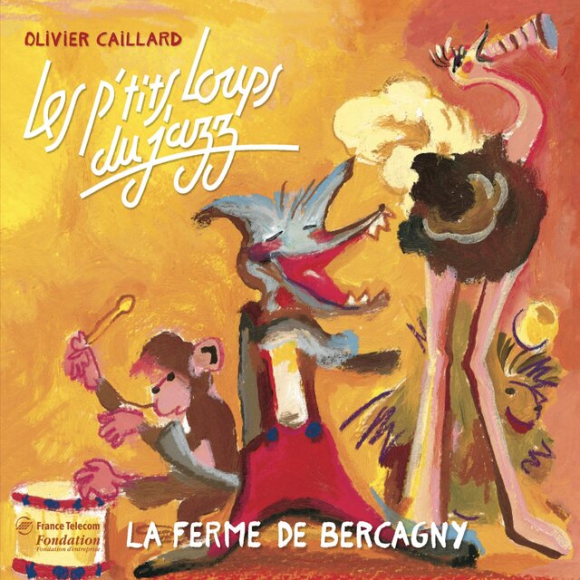 La ferme de Bercagny - Les P'tits Loups du jazz - Enfance et Musique