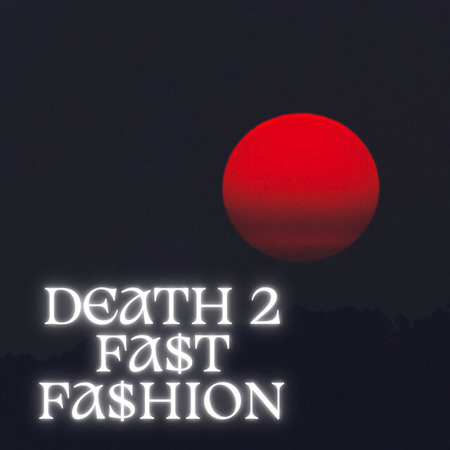 DEATH 2 FA$T FA$HION