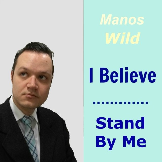 I Believe / Stand by Me