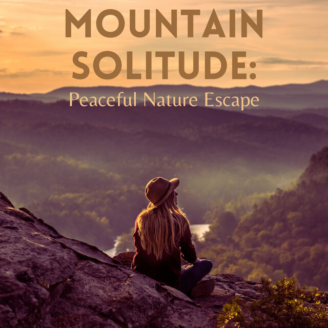 Mountain Solitude: Peaceful Nature Escape