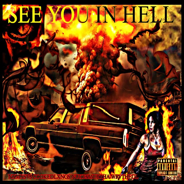 SEE YOU IN HELL (feat. NXMXSVS, COOKEDLXNGS & WRVTHFUL)