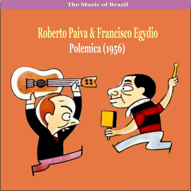 The Music of Brazil / Roberto Paiva & Francisco Egydio / Polemica (1956)