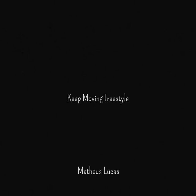 Keep Moving Freestyle