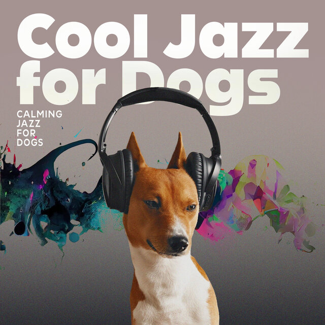 Cool Jazz for Dogs