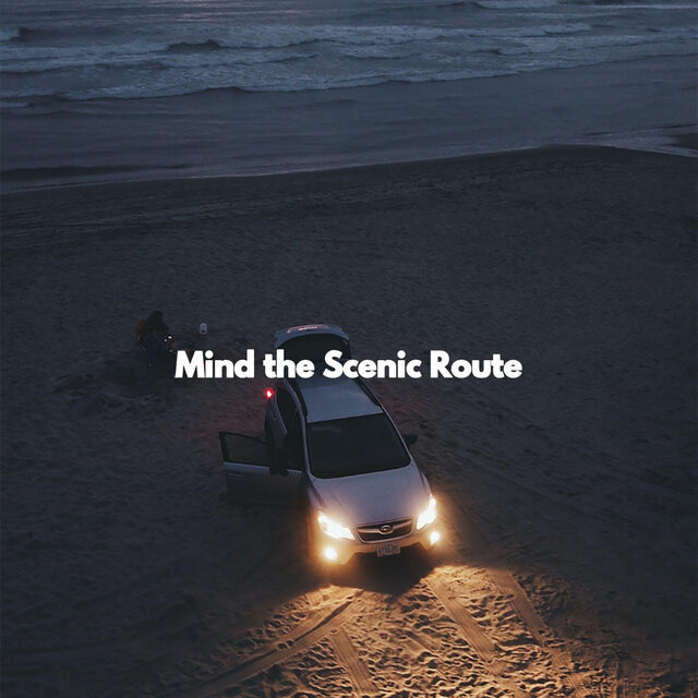 Mind the Scenic Route