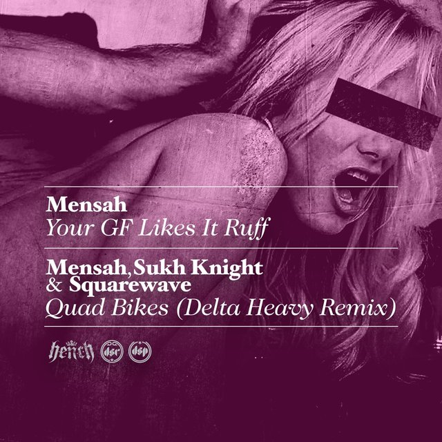 Your GF Likes It Ruff  / Quad Bikes (Delta Heavy Remix)