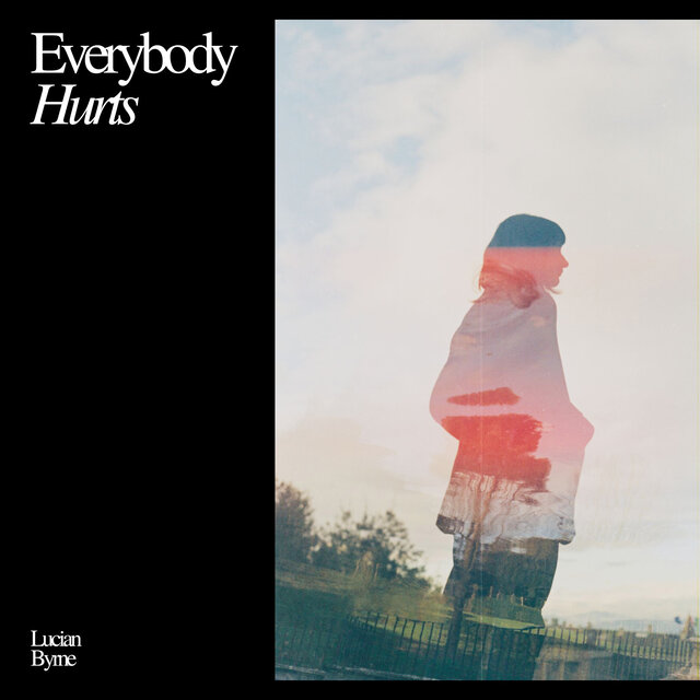 Everybody Hurts