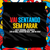Vai Sentando Sem Parar