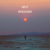 Not Enough