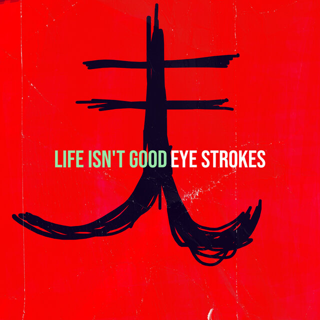 Life Isn't Good