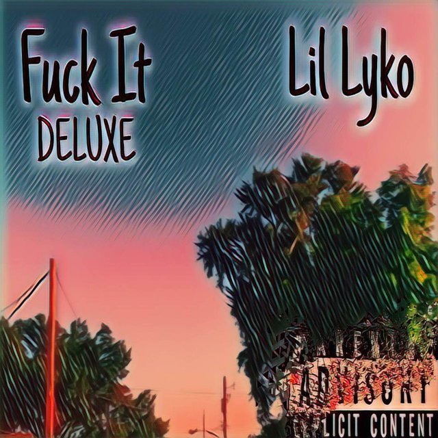 Fuck It (Deluxe)