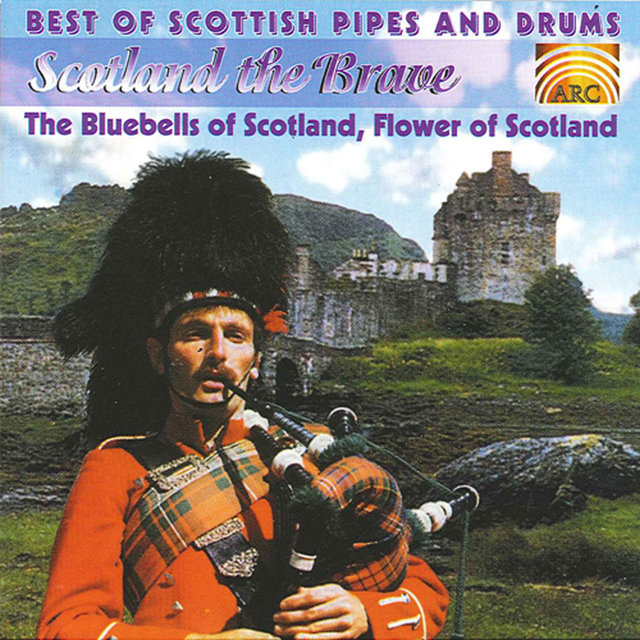 Scotland the Brave: The Bluebells of Scotland, Flower of Scotland