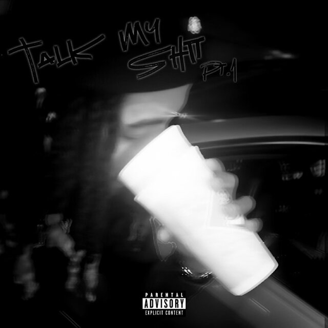 Talk My Shit Pt. 1