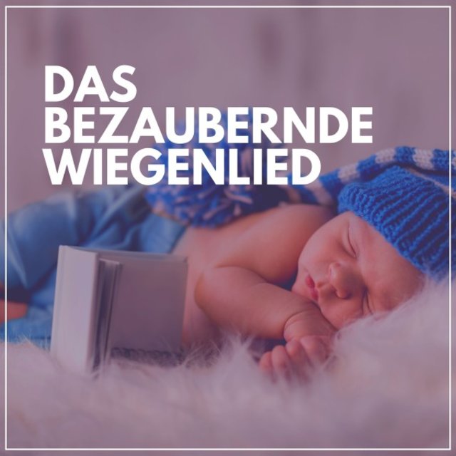 Das Bezaubernde Wiegenlied