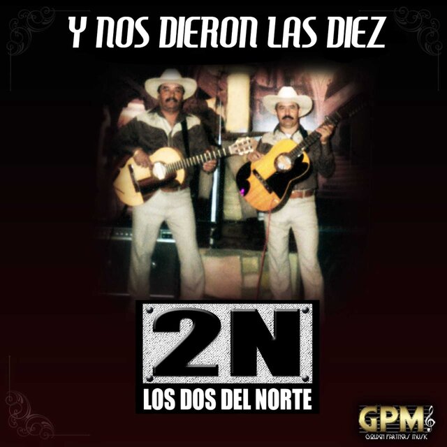 Y Nos Dieron las Diez
