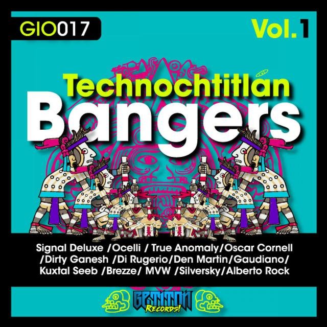 Technochtitlan Bangers Vol.1