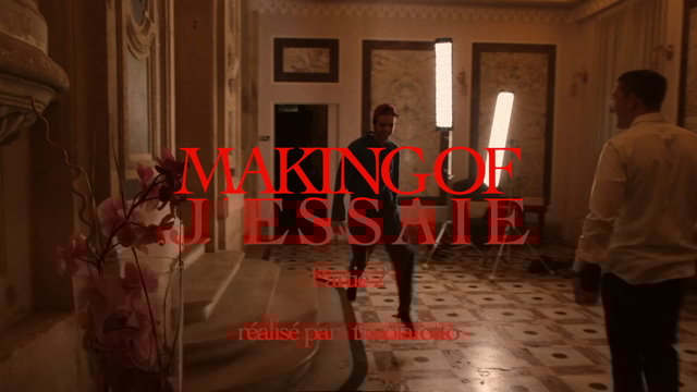 J'essaie, Pt. 2 (Making of)