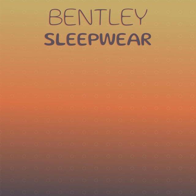 Bentley Sleepwear