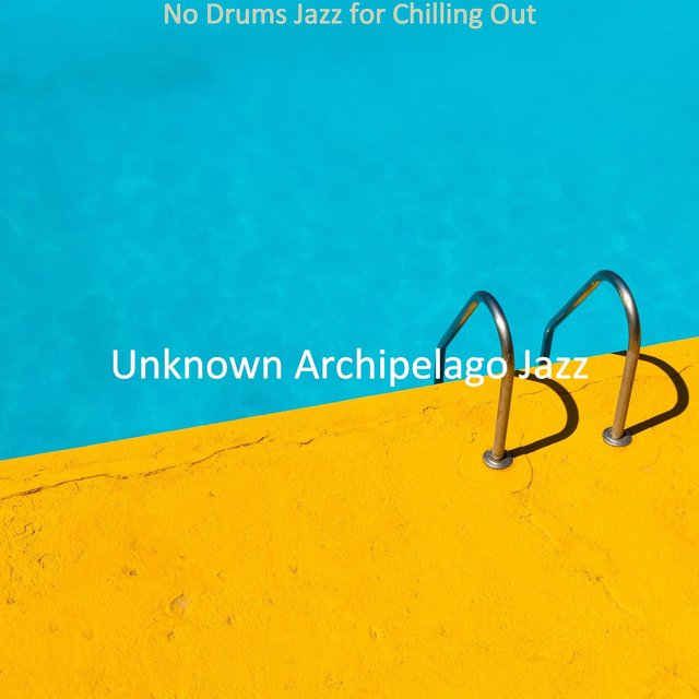 No Drums Jazz for Chilling Out