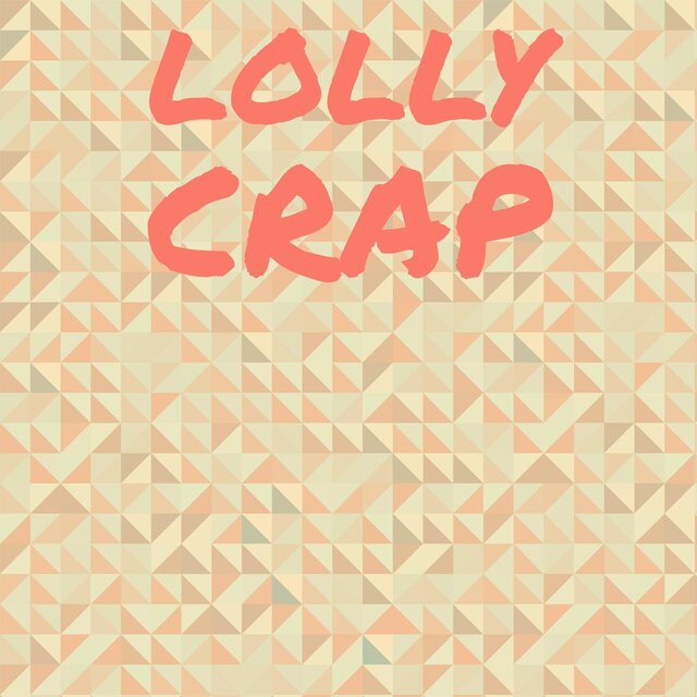 Lolly Crap