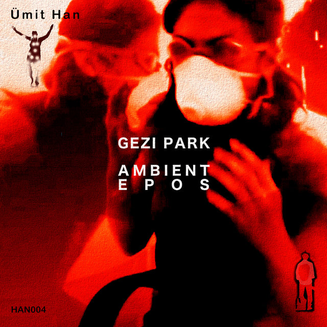 Gezi Park Ambient Epos