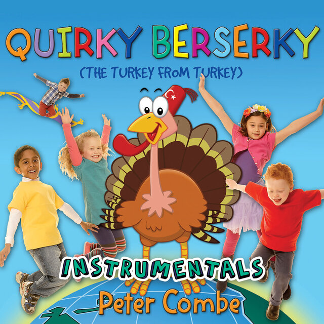 Quirky Berserky The Turkey From Turkey (Instrumentals)