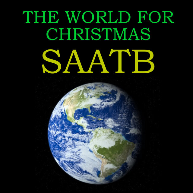 The World for Christmas (SAATB)