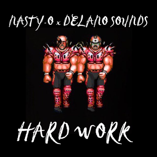 Hard Work (feat. Delano Sounds)