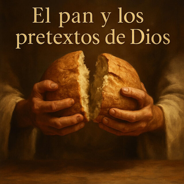 El pan y los pretextos de dios