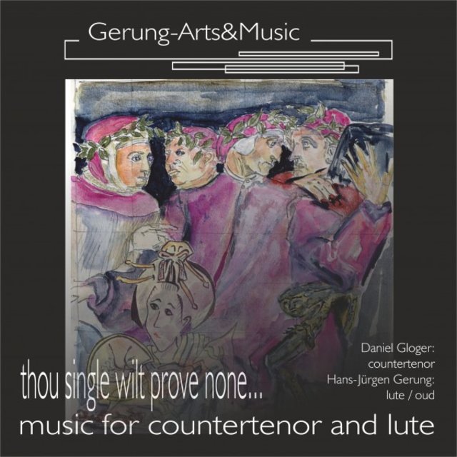 Thou Single Wilt Prove None ... (Music for Countertenor and Lute)