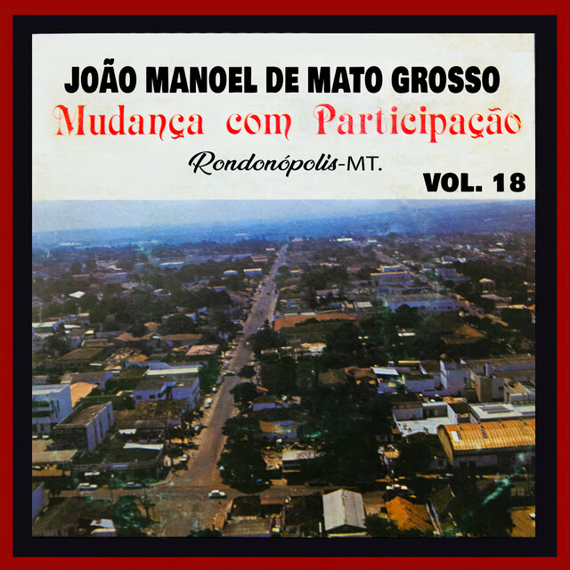 Mudanças Com Participação-Rondonópolis-MT: Vol. 18