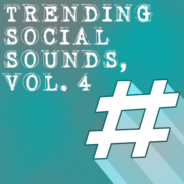 Trending Social Sounds, Vol. 4