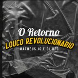 O Retorno - Louco Revolucionario