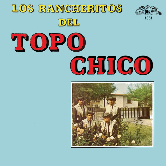 Los Rancheritos Del Topo Chico