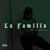 La Familia (feat. Dirty Jones)